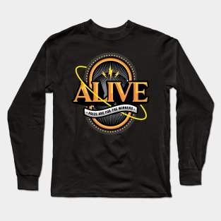 ALIVE Long Sleeve T-Shirt